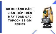 huong-dan-bo-tri-diem-tren-may-toan-dac-topcon-1676863792