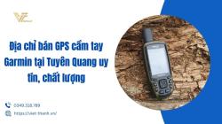 Địa chỉ bán GPS cầm tay Garmin tại Tuyên Quang uy tín, chất lượng