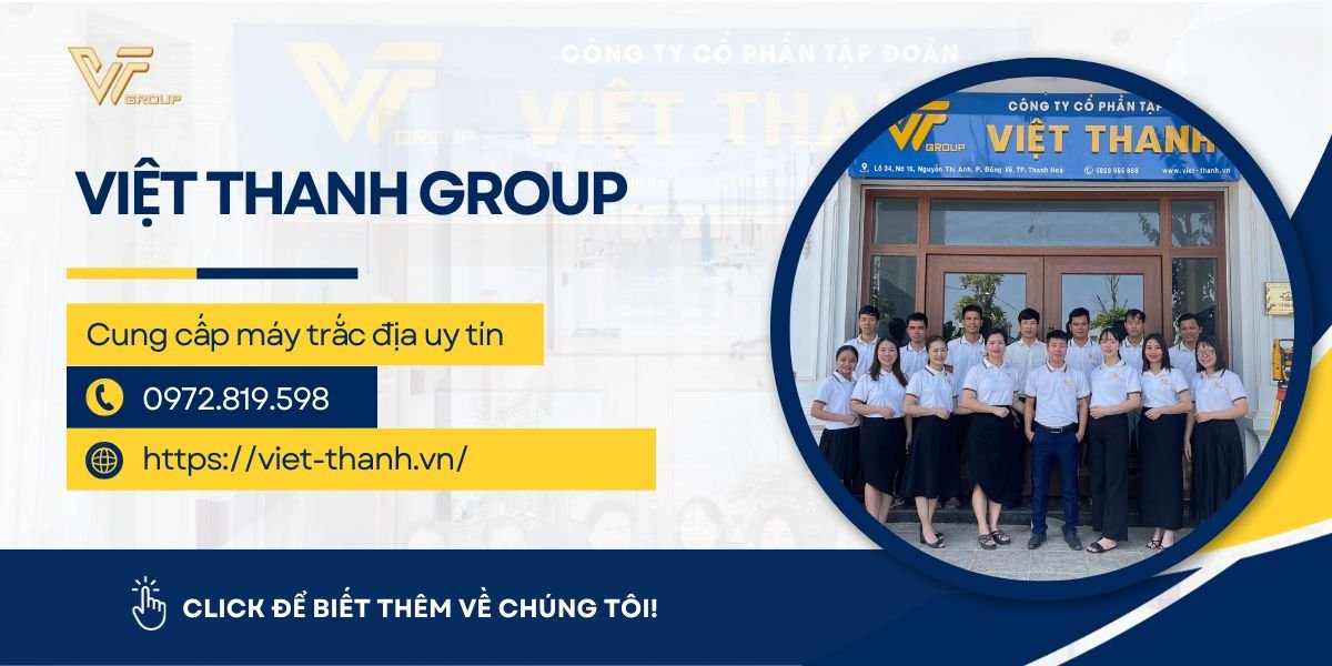Việt Thanh Group - Cung cung cấp máy trắc địa đích thị giá bán rẻ